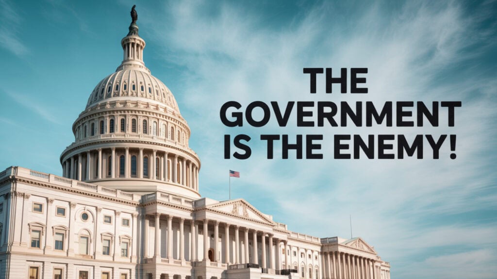 Government As The Enemy 2025